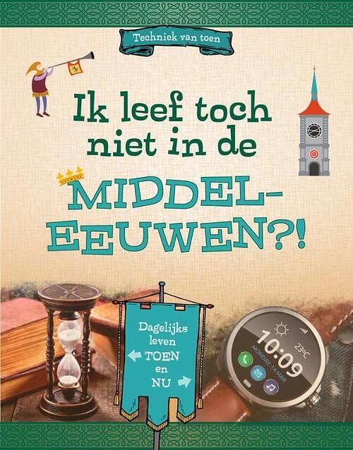 Foto van Ik leef toch niet in de middeleeuwen?! - megan peterson - hardcover (9789464393033)