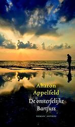 Foto van De onsterfelijke bartfuss - aharon appelfeld - ebook (9789041425072)