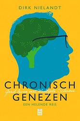 Foto van Chronisch genezen - dirk nielandt - paperback (9789464341317)
