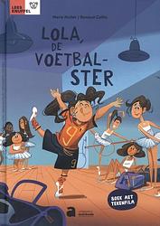 Foto van Lola, de voetbalster - marie nollet, renaud collin - hardcover (9789464452075)