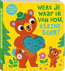 Foto van Weet je waar ik van hou, kleine beer? - kartonboekje;kartonboekje (9789464080889)