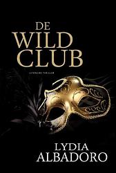 Foto van De wildclub - lydia albadoro - paperback (9789083330655)