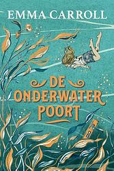 Foto van De onderwaterpoort - emma carroll - ebook