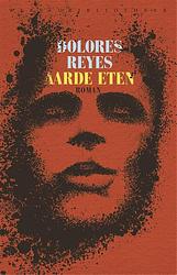 Foto van Aarde eten - dolores reyes - ebook (9789028450349)