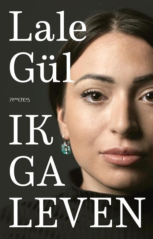 Foto van Ik ga leven - lale gül - ebook (9789044646887)