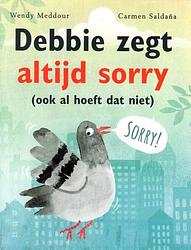 Foto van Debbie zegt altijd sorry - wendy meddour - hardcover (9789061741909)