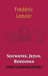 Foto van Socrates, jezus, boeddha - frédéric lenoir - ebook (9789025971212)
