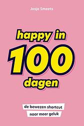 Foto van Happy in 100 dagen - josje smeets - ebook (9789044979718)