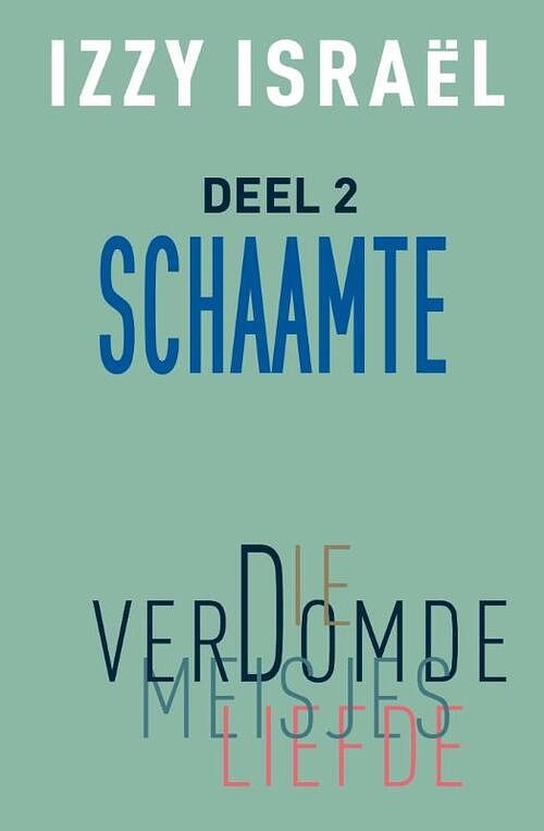 Foto van Die verdomde meisjesliefde. schaamte - izzy israel - paperback (9789083292229)