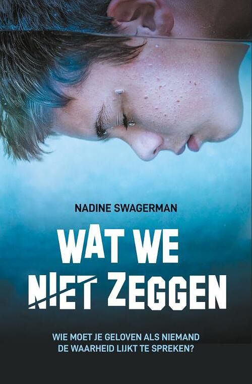 Foto van Wat we niet zeggen - nadine swagerman - hardcover (9789020609721)