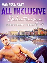 Foto van All inclusive: bekentenissen van een escort 4 - erotisch verhaal - vanessa salt - ebook