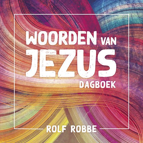 Foto van Woorden van jezus - rolf robbe - ebook (9789043537407)