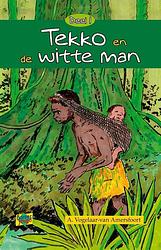 Foto van Tekko en de witte man - a. vogelaar-van amersfoort - ebook (9789462789265)