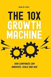 Foto van The 10x growth machine - misha de sterke - ebook (9789462763555)