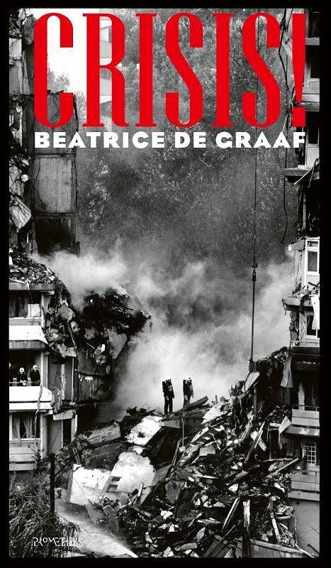 Foto van Crisis! - beatrice de graaf - hardcover (9789044653113)