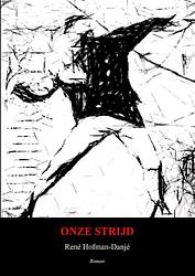 Foto van Onze strijd - rené hofman-danjé - ebook (9789464375916)