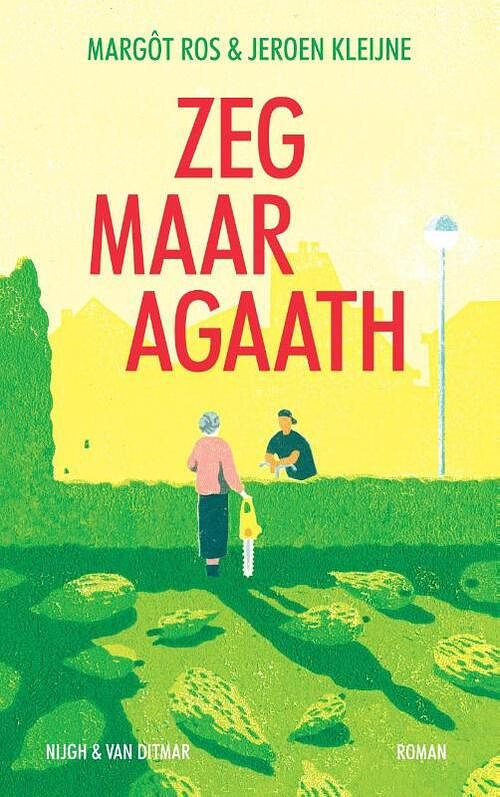 Foto van Zeg maar agaath - jeroen kleijne, margôt ros - paperback (9789038814667)