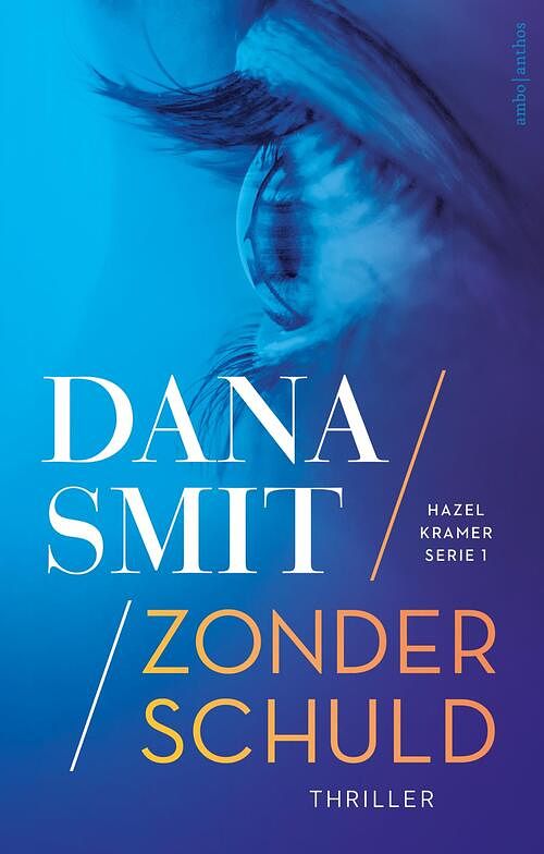 Foto van Hazel kramer 1 - zonder schuld - dana smit - paperback (9789026362910)