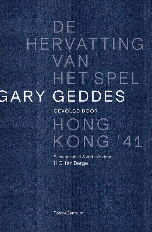 Foto van De hervatting van het spel gevolgd door hong kong 's41 - gary geddes - paperback (9789056553111)