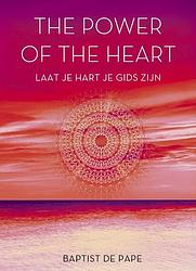 Foto van The power of the heart - baptist de pape - paperback (9789043926300)