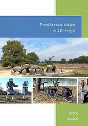 Foto van Drentheroute fietsen in 15 rondjes. - betty mulder - paperback (9789403661520)