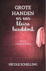 Foto van Grote handen en een kleine handdoek - nicole schelling - ebook