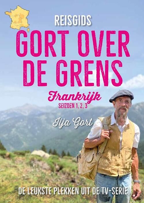 Foto van Reisgids gort over de grens - frankrijk - ilja gort - paperback (9789083284934)