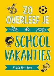 Foto van Zo overleef je de schoolvakanties - verity davidson - paperback (9789036640756)