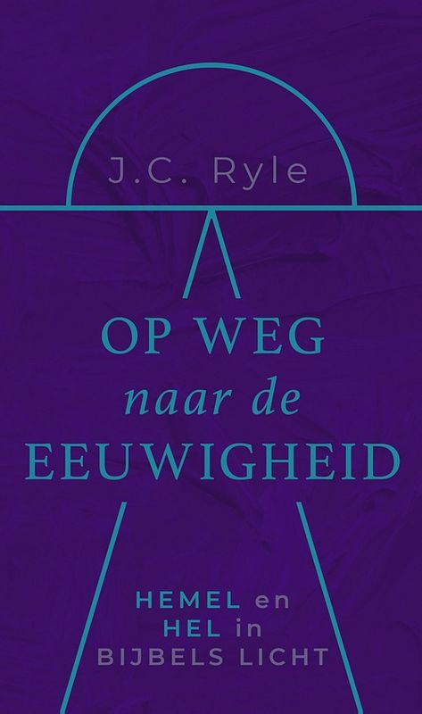 Foto van Op weg naar de eeuwigheid - john charles ryle - ebook