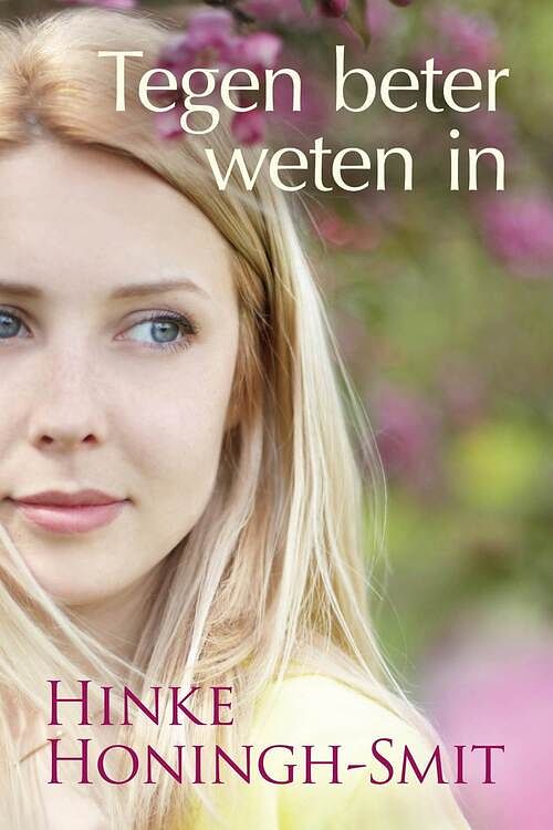 Foto van Tegen beter weten in - hinke honingh-smit - ebook (9789401910583)