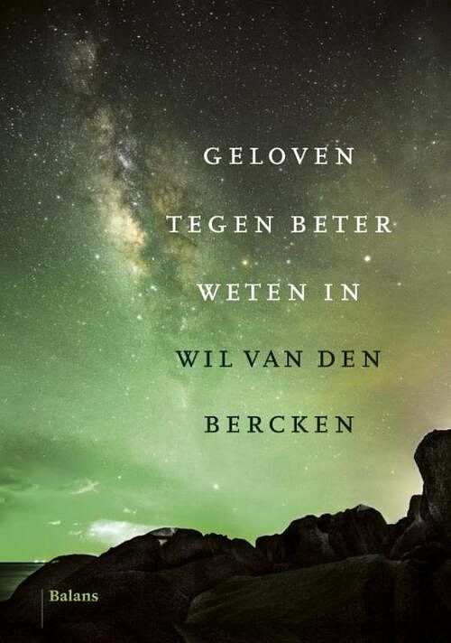 Foto van Geloven tegen beter weten in - wil van den bercken - ebook (9789460039256)