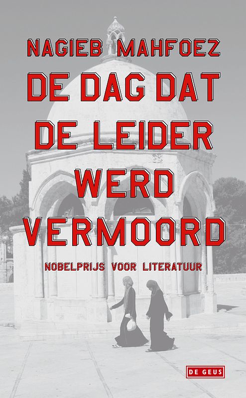 Foto van De dag dat de leider werd vermoord - nagieb mahfoez - ebook (9789044524987)