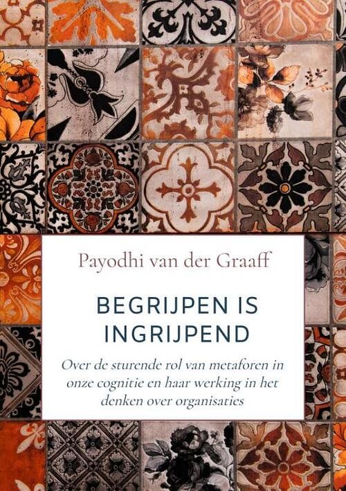 Foto van Begrijpen is ingrijpend - payodhi van der graaff - paperback (9789464804157)