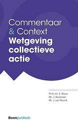 Foto van Wetgeving collectieve actie - eddy bauw, hans biezenaar, jim van mourik - ebook (9789460660009)