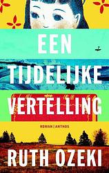 Foto van Een tijdelijke vertelling - ruth ozeki - ebook (9789041423511)