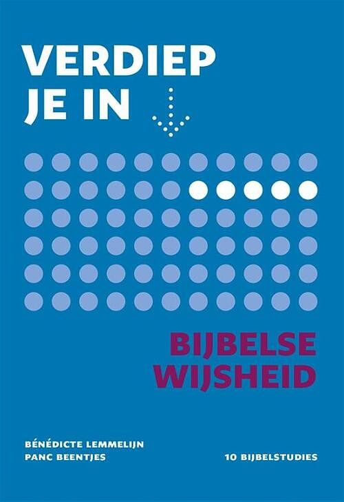 Foto van Verdiep je in ... bijbelse wijsheid - bénédicte lemmelijn, panc beentjes - paperback (9789089122636)