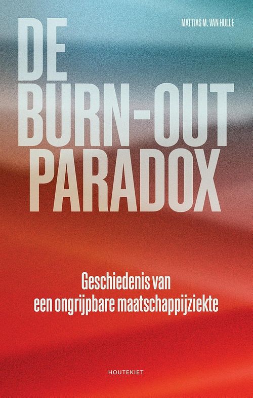 Foto van De burn-outparadox - mattias m. van hulle - ebook