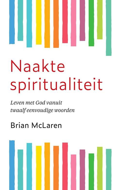 Foto van Naakte spiritualiteit - brian mclaren - ebook (9789460050701)