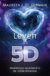 Foto van Leven in 5d - maureen j. st. germain - ebook (9789020219234)