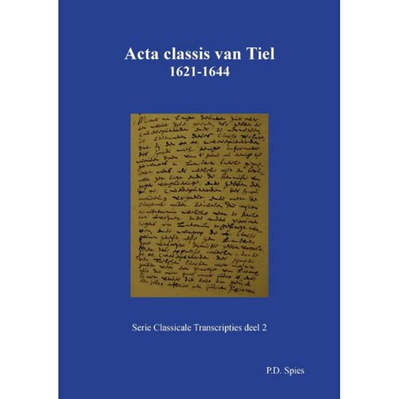 Foto van Acta classis van tiel 1621-1644 - serie classicale