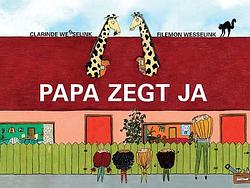 Foto van Papa zegt ja - clarinde wesselink, filemon wesselink - ebook (9789048838523)