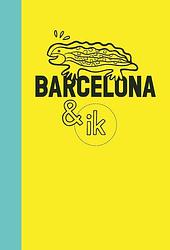 Foto van Barcelona & ik - paperback (9789493273436)