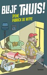 Foto van Blijf thuis (e-boek) - patrick de witte - ebook (9789020997453)