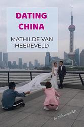 Foto van Dating china - mathilde van heereveld - ebook (9789403683379)