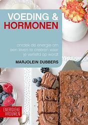 Foto van Voeding & hormonen - marjolein dubbers - hardcover (9789021575704)