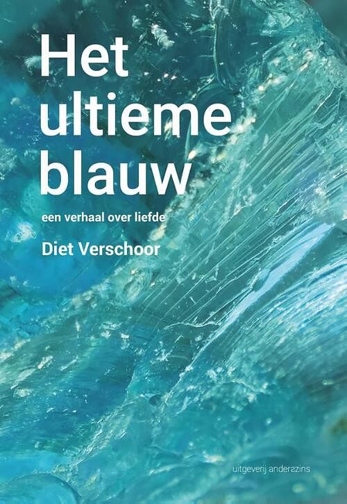 Foto van Het ultieme blauw - diet verschoor - hardcover (9789492994332)