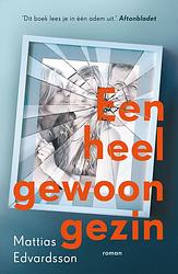 Foto van Een heel gewoon gezin - mattias edvardsson - ebook (9789024583300)