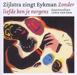 Foto van Zonder liefde ben je nergens - jaap zijlstra, karel eykman - luisterboek (9789061697756)