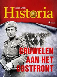 Foto van Gruwelen aan het oostfront - alles over historia - ebook