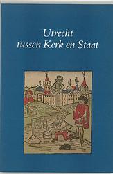 Foto van Utrecht tussen kerk en staat - paperback (9789065502414)